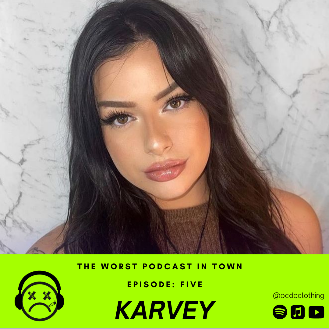 The Worst Podcast in Town: Karvey Interview